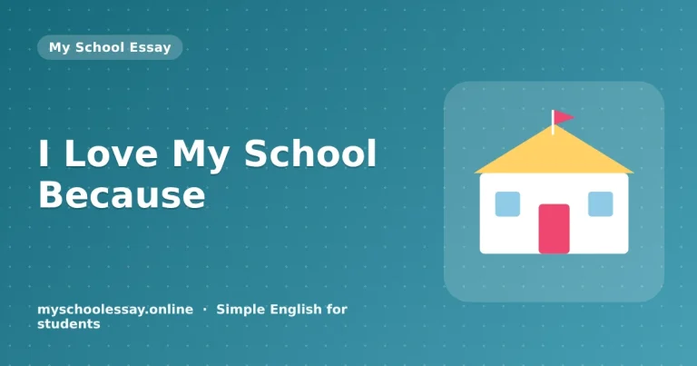 I Love My School Because: 10 Reasons and a Short Essay - school essay guide with icon and key points for students