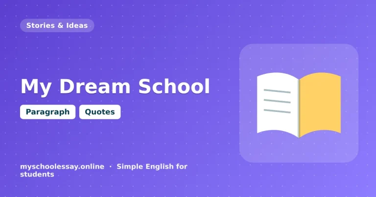 My Dream School: Essays, Paragraphs, Quotes and Ideas for Every Class